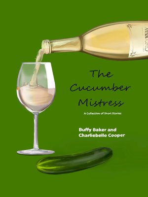 cover image of The Cucumber Mistress: a Collection of Short Stories